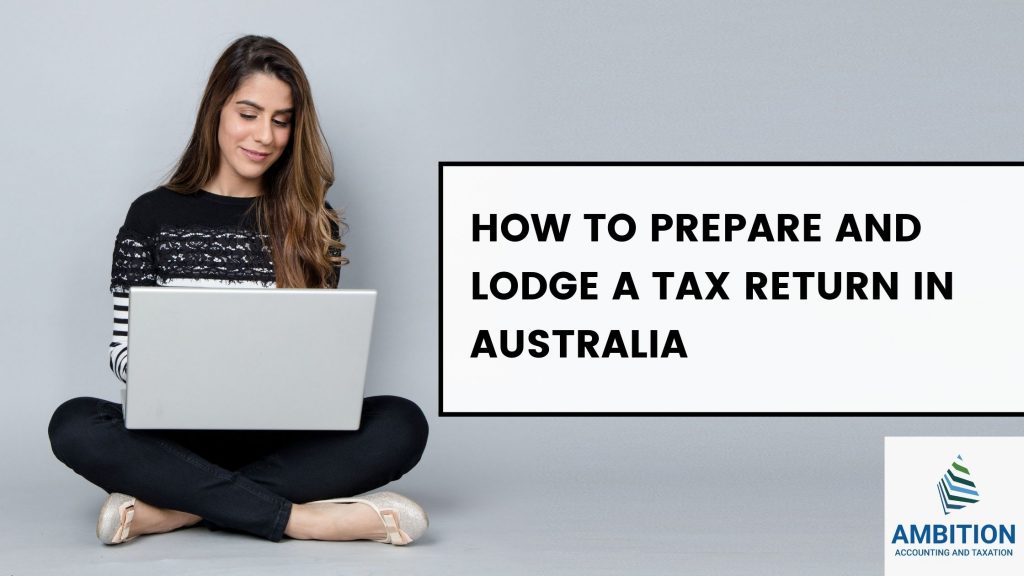 How to Prepare and Lodge a Tax Return in Australia